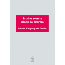 Escritos sobre a ciência da natureza Escritos sobre a ciência da natureza