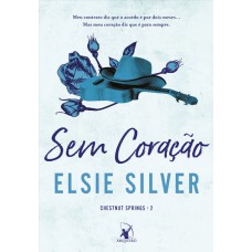 Sem coração (Chestnut Springs – Livro 2)