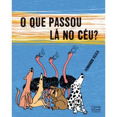 O que passou lá no céu?