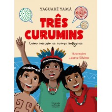 Três curumins - como nascem os nomes indígenas