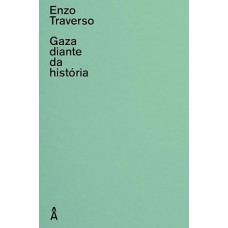 Gaza diante da história Gaza diante da história