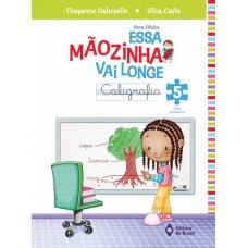 Essa mãozinha vai longe - caligrafia - 5º ano - Ensino fundamental I