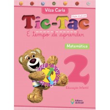 Tic-tac - É tempo de aprender - Matemática - Educação infantil - 2