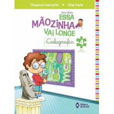 Essa mãozinha vai longe - caligrafia - 4º ano - Ensino fundamental I