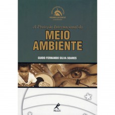 A proteção internacional do meio ambiente A proteção internacional do meio ambiente