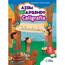Assim eu aprendo - Caligrafia - 5º ano - Ensino fundamental I