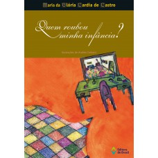 Quem roubou minha infância?