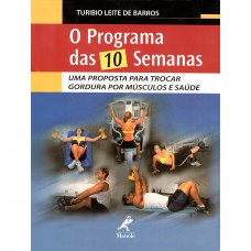 O programa das 10 semanas O programa das 10 semanas