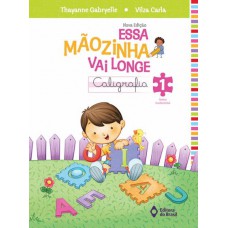 Essa mãozinha vai longe - caligrafia - 1º ano - Ensino fundamental I