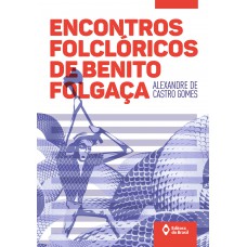 Encontros folclóricos de Benito folgaça Encontros folclóricos de Benito folgaça