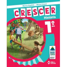 Crescer História - 1º ano - Ensino fundamental I