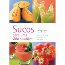 Sucos para uma vida saudável Sucos para uma vida saudável
