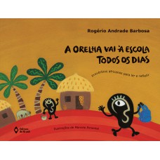 A orelha vai à escola todos os dias
