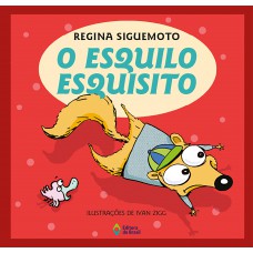 O esquilo esquisito O esquilo esquisito