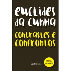 Euclides da Cunha - Contrastes e Confrontos Euclides da Cunha - Contrastes e Confrontos