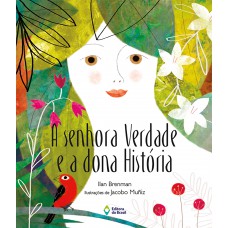 A senhora verdade e a dona história A senhora verdade e a dona história