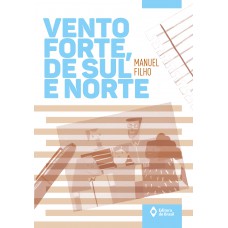 Vento forte, de sul e norte Vento forte, de sul e norte