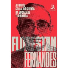 A Função Social da Guerra na Sociedade Tupinambá A Função Social da Guerra na Sociedade Tupinambá