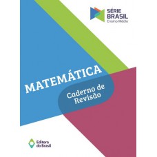 Matemática - Caderno de revisão - Volume único - Ensino médio
