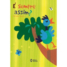 É sempre assim?