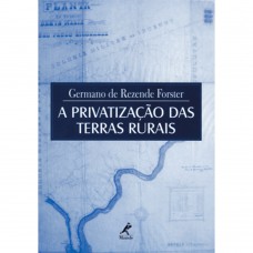 A privatização das terras rurais A privatização das terras rurais