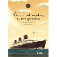 Dois continentes, quatro gerações Dois continentes, quatro gerações
