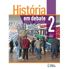 História em debate 2 - Ensino médio