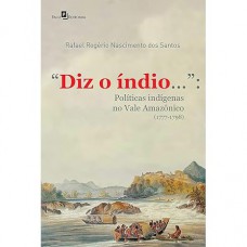 “Diz o Índio.” “Diz o Índio.”