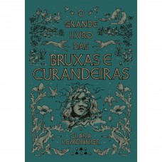O grande livro das bruxas e curandeiras