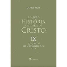A Igreja das revoluções (II) - Volume IX