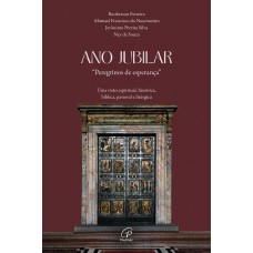 Ano Jubilar, peregrinos de esperança