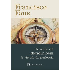 Pocket A arte de decidir bem - 3ª Edição - Coleção Francisco Faus