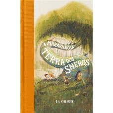 A maravilhosa terra dos Snergs (Feéria Clássica) – Clássico infantojuvenil que inspirou O Hobbit