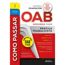 Como Passar na OAB 2ª Fase - Prática Trabalhista - 10ª Ed - 2025