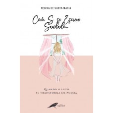 Com S se Escreve Saudade…