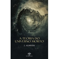 A Teoria do Universo Morto