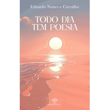 Todo dia tem poesia