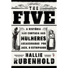 The five: a história não contada das mulheres assassinadas por Jack, o estripador