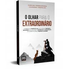 O Olhar para o Extraordinário O Olhar para o Extraordinário