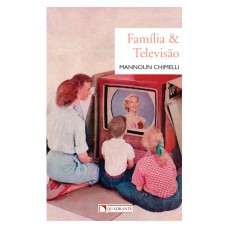 Família e televisão Família e televisão