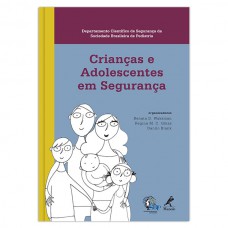 Crianças e adolescentes em segurança Crianças e adolescentes em segurança