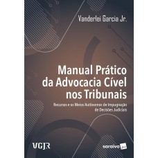 Manual Prático Da Advocacia Cível Nos Tribunais - 1ª Edição 2025 Manual Prático Da Advocacia Cível Nos Tribunais - 1ª Edição 2025