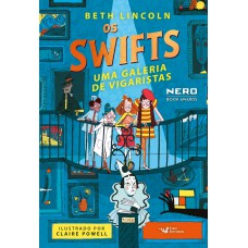 Os Swifts - Uma galeria de vigaristas – Volume 2
