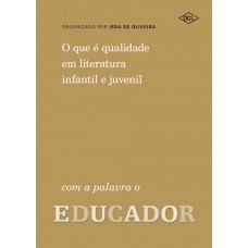 O QUE E QUALIDADE EM LIT INFANTIL E JUV - EDUCADOR