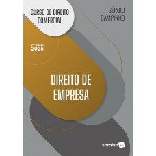 Curso de Direito Comercial - Direito de Empresa - 21ª Edição 2025
