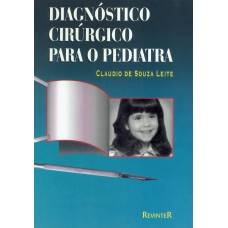 Diagnóstico Cirúrgico para o Pediatra Diagnóstico Cirúrgico para o Pediatra