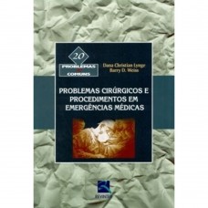 Problemas Cirúrgicos e Procedimentos em Emergências Médicas Problemas Cirúrgicos e Procedimentos em Emergências Médicas