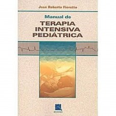 Manual de Terapia Intensiva Pediátrica Manual de Terapia Intensiva Pediátrica