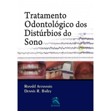 Tratamento Odontológico dos Distúrbios do Sono Tratamento Odontológico dos Distúrbios do Sono
