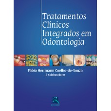 Tratamentos Clinicos Integrados em Odontologia Tratamentos Clinicos Integrados em Odontologia
